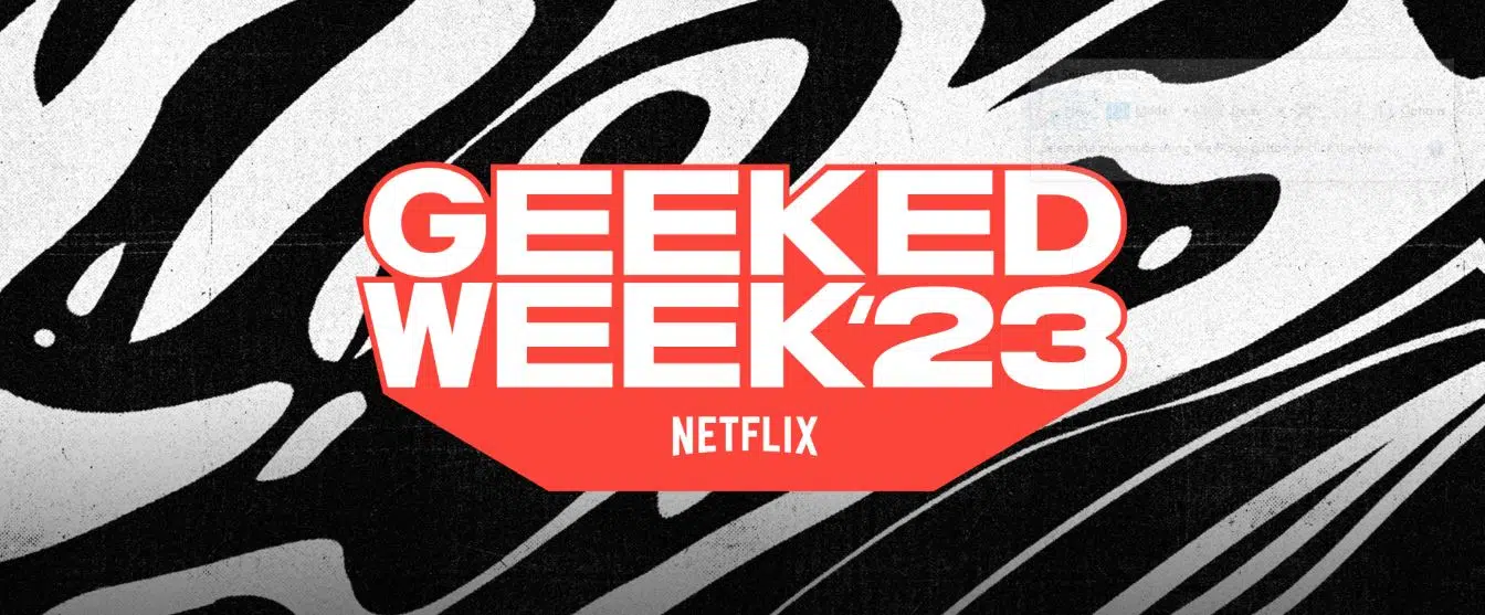 Netflix Geeked Week