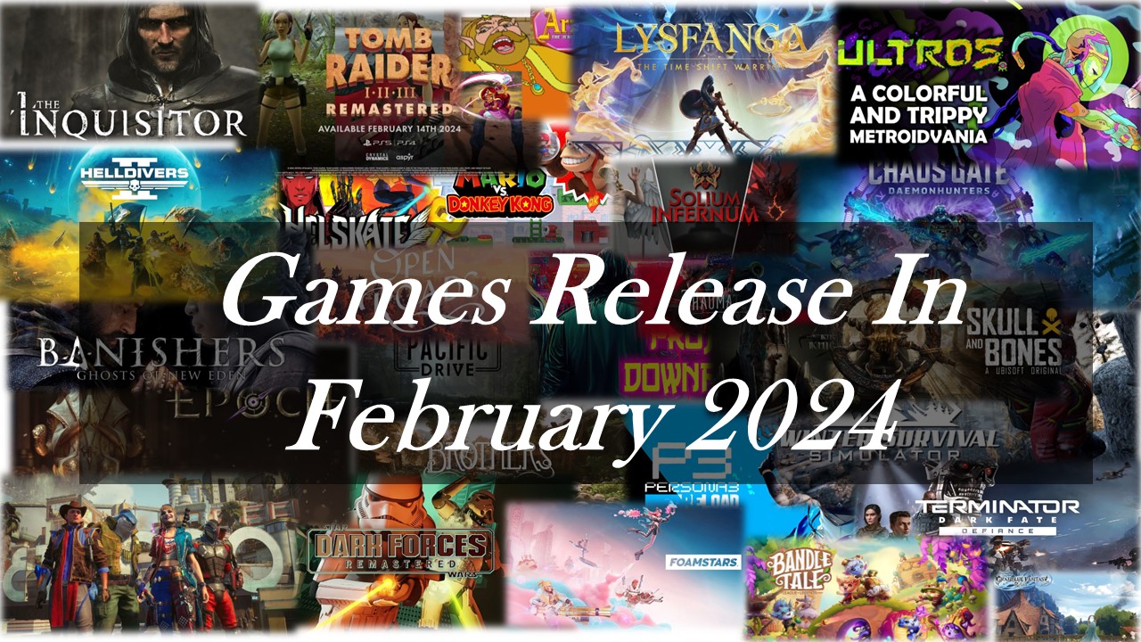 Games Release in February 2024
