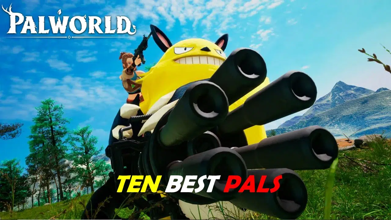 Palworld's Ten Best Pals