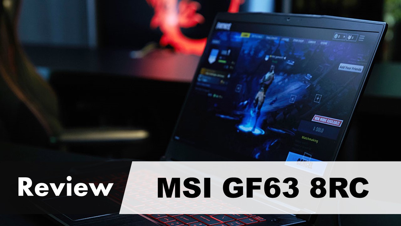 MSI GF63 8RC Review
