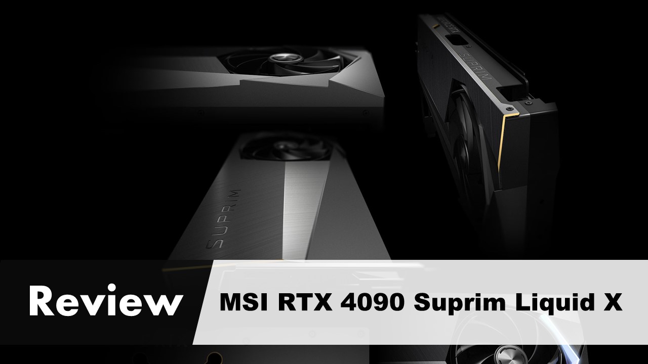 Review of MSI RTX 4090 Suprim Liquid X