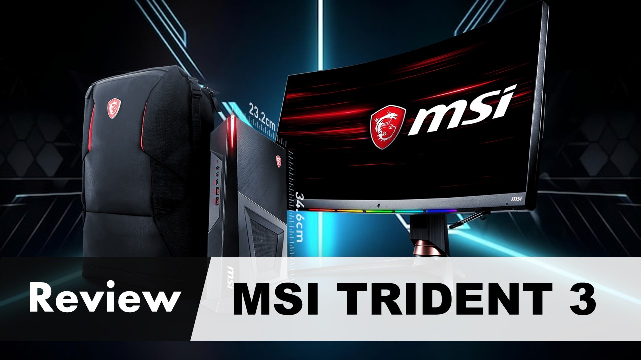 Review of MSI Trident 3