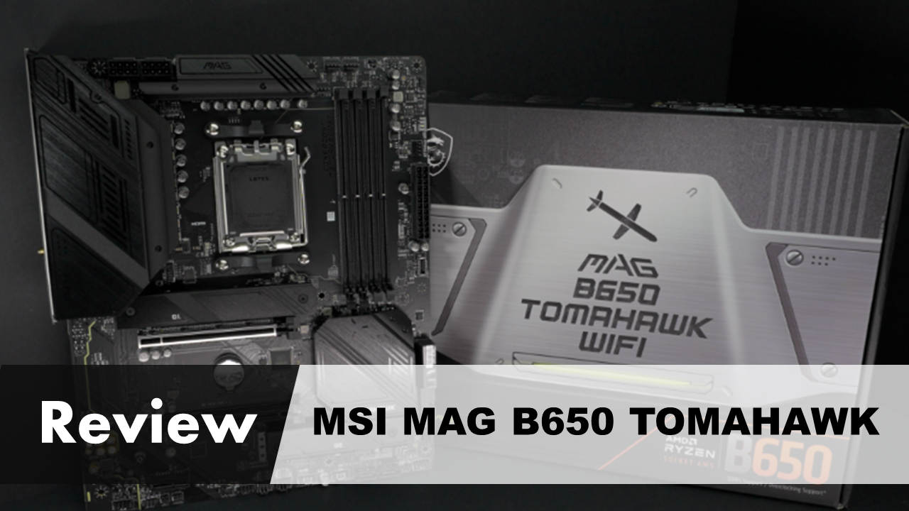 Review of MSI MAG B650 Tomahawk