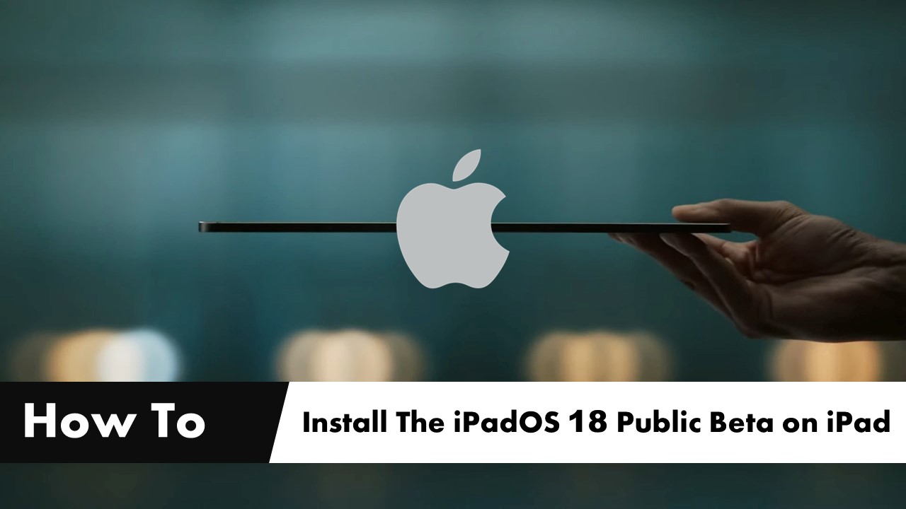 How To Install The iPadOS 18 Public Beta on Your iPad