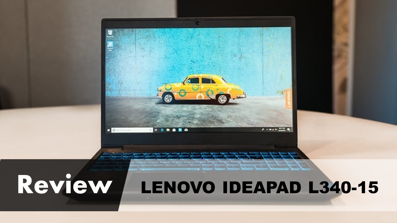 Review of Lenovo IdeaPad L340 15