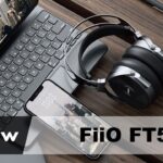 FiiO FT5 Review